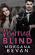Married Blind: A Fake Marriage Hollywood Romance - Kings of Screen Celebrity Romance, #2