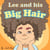 Lee and His Big Hair - Bedtime children's books for kids, early readers