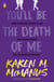 You'll Be the Death of Me - An unputdownable YA thriller from the bestselling author of One of Us is Lying