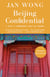 Beijing Confidential - A Tale of Comrades Lost and Found