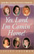 Yes, Lord, I'm Comin' Home! - Country Music Stars Share Their Stories of Knowing God