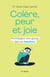 Colère, peur et joie - Accompagner mon garçon dans ses émotions