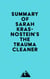 Summary of Sarah Krasnostein's The Trauma Cleaner