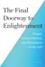The Final Doorway to Enlightenment - Prayer, Transcendence, and Realization of the Self