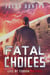 Fatal Choices