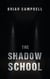 The Shadow School