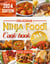 Delicious Ninja Foodi Cookbook: 365 Simple, Affordable, and Delicious Ninja Foodi Recipes for Beginners