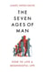 The Seven Ages of Man - How to Live a Meaningful Life
