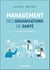 Management des organisations de santé - De la théorie à la pratique