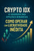 O Segredo das Opções Binárias - Crypto IDX