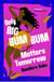 Only Big Bumbum Matters Tomorrow - The bold, funny and insightful novel from the bestselling author of NEARLY ALL THE MEN IN LAGOS ARE MAD