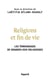 Religions et fin de vie - Bouddhisme, catholicisme, islam, judaïsme, orthodoxie, protestantisme