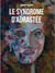 Le syndrome d'Adrastée - Édition 2024