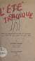 L'été tragique - Récit des événements survenus à Chauvigny au cours de l'été 1944