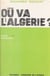 Où va l'Algérie ? (1) - Notre révolution