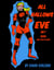 All Hallows Eve Isn't Dead And Other Stories - All Hallows Eve
