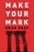 Make Your Mark - Getting Right What Samson Got Wrong