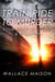 Train Ride to Murder - Train Ride to Murder