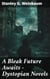 A Bleak Future Awaits - Dystopian Novels - The Black Flame, Dawn of Flame, The Adaptive Ultimate, The Circle of Zero, Pygmalion's Spectacles