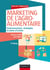 Marketing de l'agroalimentaire - 3e éd. - Environnement, stratégies et plans d'action