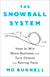 The Snowball System - How to Win More Business and Turn Clients into Raving Fans