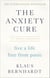 The Anxiety Cure - Live a Life Free From Panic in Just a Few Weeks
