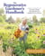 The Regenerative Gardener's Handbook - Essential Techniques for Growing a Garden That Leaves the Land Healthier Than You Found It
