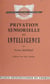 Privation sensorielle et intelligence - Effets de la cécité précoce sur la genèse des structures logiques de l'intelligence