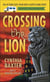 Crossing the Lion - A Reigning Cats & Dogs Mystery
