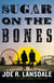 Sugar on the Bones