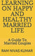 Learning On Happy And Healthy Married Life: A Guide To Married Couples