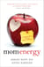 Mom Energy - A Simple Plan to Live Fully Charged