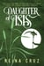Daughter of Isis - Daughter of Isis, #1