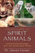 Pocket Guide to Spirit Animals - Understanding Messages from Your Animal Spirit Guides