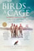Birds in a Cage - The Remarkable Story of How Four Prisoners of War Survived Captivity