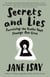 Secrets and Lies - Surviving the Truths That Change Our Lives