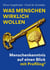Was Menschen wirklich wollen - Menschenkenntnis auf einen Blick mit Profiling³