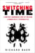 Switching Time - A Doctor's Harrowing Story of Treating a Woman with 17 Personalities