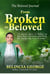 From Broken to Beloved