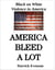 America Bleed A Lot: Black on White Violence in America