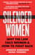 Silenced Women - Why The Law Fails Women and How to Fight Back