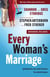 Every Woman's Marriage - Igniting the Joy and Passion You Both Desire