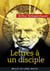 Lettres à un disciple - Anthologie
