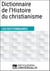 Dictionnaire de l'Histoire du christianisme - Les Dictionnaires d'Universalis