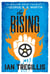The Rising - the gripping second book in the Alchemy Wars series, where a clockwork being fights for their freedom against a tyrannical society