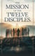 The Mission of the Twelve Disciples - Christian Biblical fiction, #30