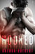 Hooked - A Novel