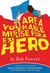 You Are a Miserable Excuse for a Hero - A 'Just Make a Choice!' Adventure