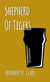 Shepherd of Tigers: A Rucksack Universe Story - Rucksack Universe