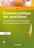 Economie politique des associations : Transformations des organisations de l'économie sociale et solidaire - Transformations des organisations de l'économie sociale et solidaire